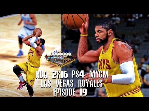 NBA 2K16 PS4 Las Vegas MYGM - Kyrie Irving is NOT FAIR!!! (EP.19)
