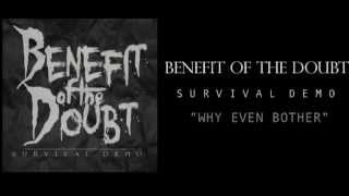 Benefit of the Doubt - Why Even Bother (audio)