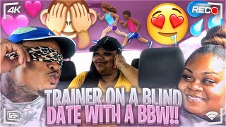 I Put My Trainer on A BLIND DATE WITH A BBW