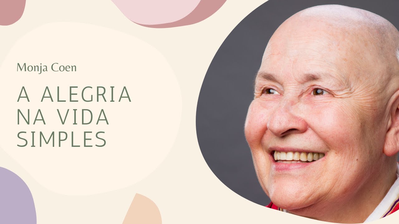 Monja Coen Alegria na vida Simples