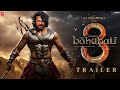 Bahubali 3 | Official Trailer | Prabhas | Anushka Shetty | Tamannaah Bhatia | Sudeep | S.S Rajamouli