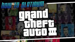 How to Platinum  Grand Theft Auto 3