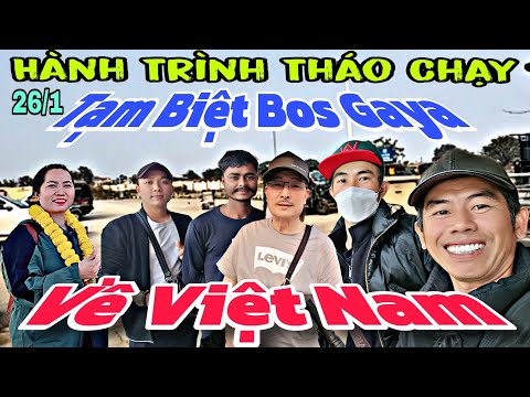 Hình Trình" Đưa Tuân Lê Về Việt Nam, Tạm Biệt Bos Gaya...#nguyendongthap #myvlog #thayminhtue 