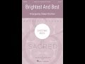 Brightest and Best (SATB Choir) - Arranged by Shawn Kirchner