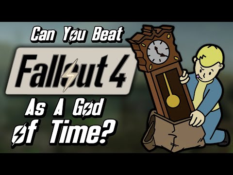Can You Beat Fallout 4 As A God of Time?