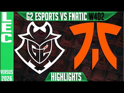 G2 vs FNC Highlights | LEC W4D2 2026 Versus | G2 Esports vs Fnatic