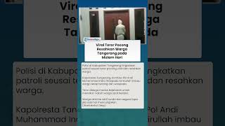 Viral Teror Pocong Resahkan Warga Tangerang pada Malam Hari, RT Imbau Aktif Ronda