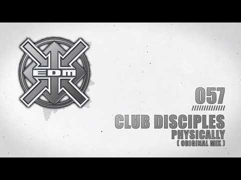 Club Disciples - Physically (Original Mix)