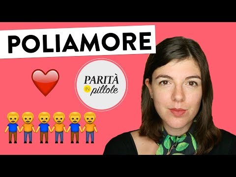 COS'È IL POLIAMORE? || Parità in Pillole #118