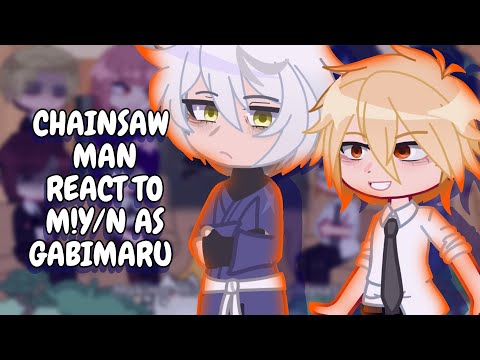 Chainsaw Man React To M!Y/N As Gabimaru || Gacha React