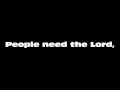 Avalon - People Need The Lord  -  Lyrics
