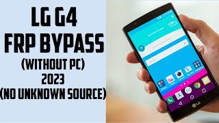 LG G4 frp bypass 2023 :(app not installing unknown source fix)