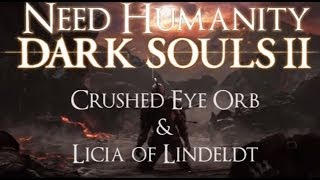 Dark Souls II Guide: Crushed Eye Orb & Licia of Lindeldt
