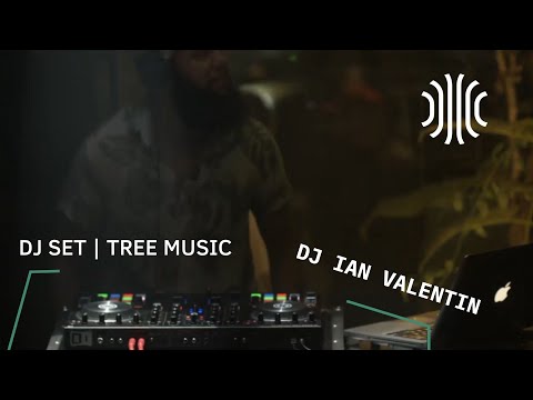 DJ SET | IAN VALENTIN | TREE MUSIC