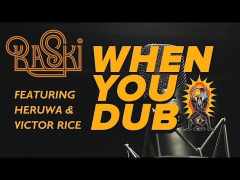 #musicvideo  Raski – When You Dub Feat. Heruwa & Victor Rice MV