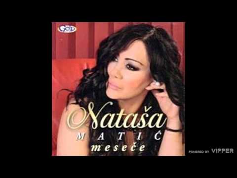 Nataša Matić - Sve bi mogli ja i ti - (Audio 2011)