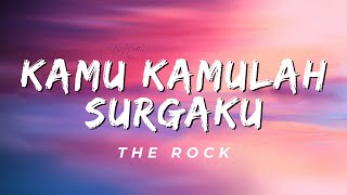 Download lagu Kamu Kamulah Surgaku - The Rock (Lirik) mp3 Download lagu Kamu Kamulah Surgaku - The Rock (Lirik) mp3