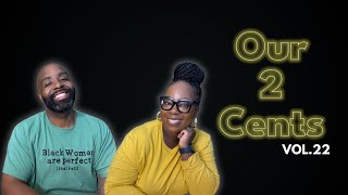 Our 2 Cents Vol. 22 - Life After I Do Podcast