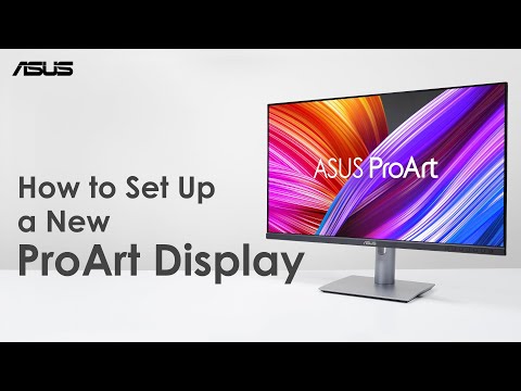 How to Set Up a New ProArt Display    | ASUS SUPPORT