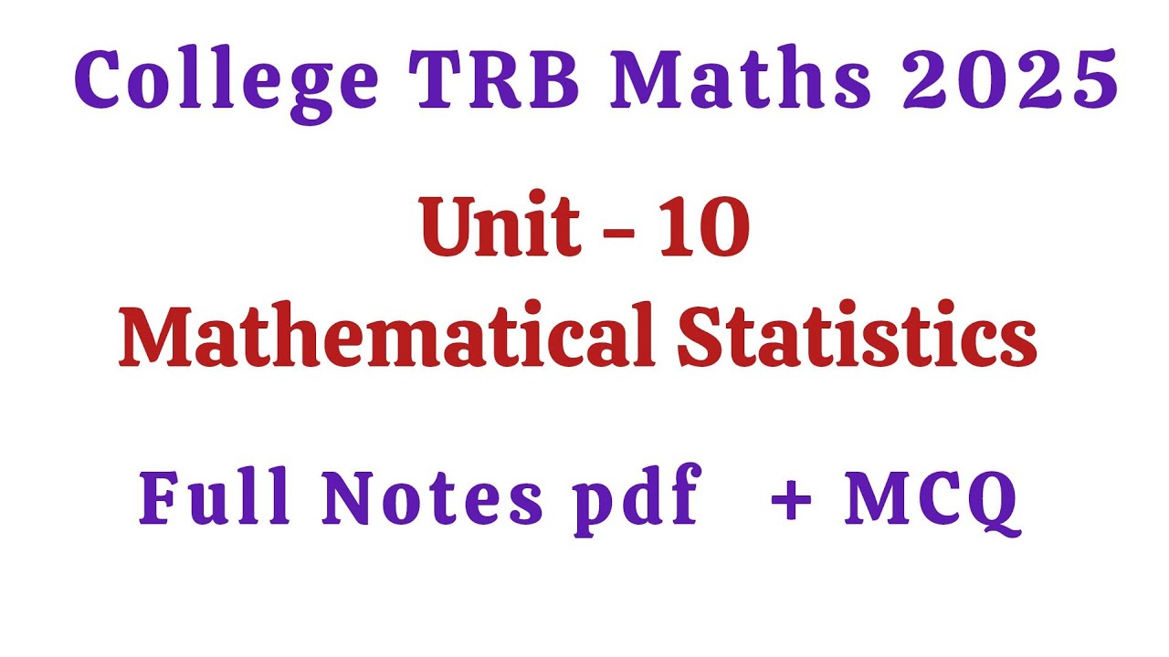 CollegeTRB MATHS 2025🔥Unit 10💥 Mathematical Statistics Notes pdf 💥100 MCQ🔥SRT Vijay Maths💯9489288795