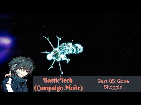 BattleTech (Campaign Mode) Playthrough/Walkthrough Part 85: Gone Shoppin'