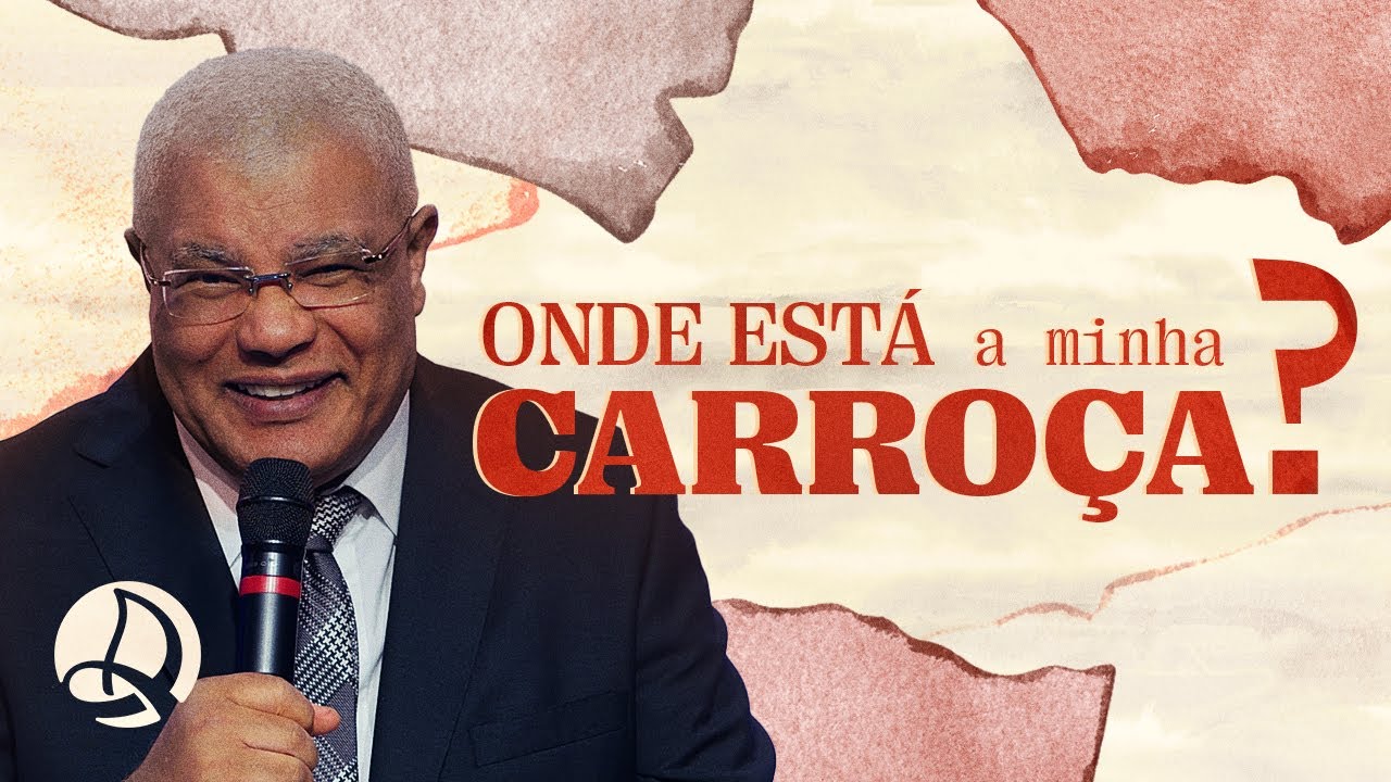 Onde está a Minha Carroça? | Pr. Flauzilino Araújo dos Santos