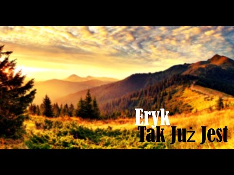 ErykSOLO - Tak Już Jest