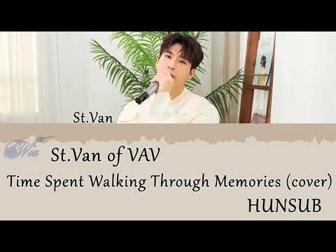 St.Van (VAV) - Time Spent Walking Through Memories (cover) [HUNSUB]