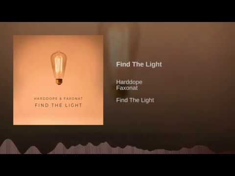Harddope & Faxonat - Find The Light