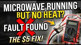 Microwave Not Heating? Full Troubleshooting, Fault Finding & DIY Repair Guide