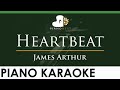 James Arthur - Heartbeat - LOWER Key (Piano Karaoke Instrumental)