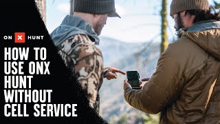 How To Use onX Hunt without Cell Service