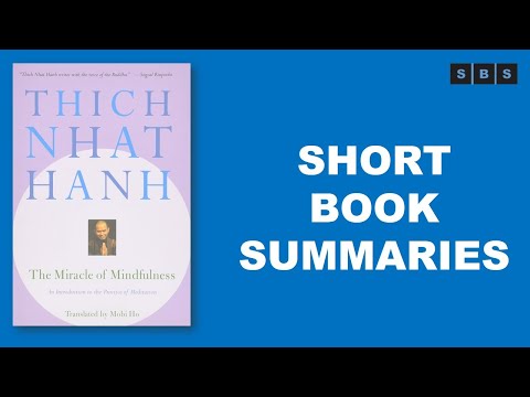 Short Book Summary of The Miracle of Mindfulness  to the Practice of Meditation by Thich Nhat Hanh