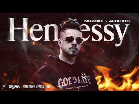 Muzzike, AltaHits - HENNESSY (ÁUDIO OFICIAL)