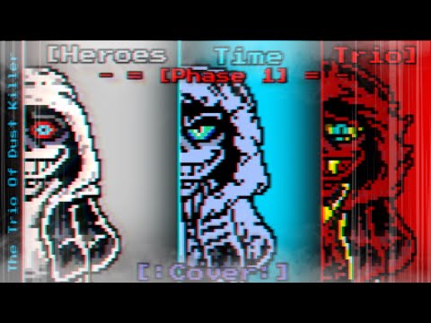 [Heroes Time Trio] - [Phase 1/The Trio Of Dust Killer] [Cover]