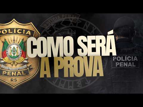 DETALHES DE COMO SERÁ A PROVA CONCURSO POLÍCIA PENAL RIO GRANDE DO SUL | EDITAL PPRS 2026