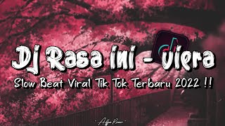 Download lagu DJ Rasa Ini - Viera Slow Beat Viral Tik Tok Terbaru 2022!!🎵 mp3