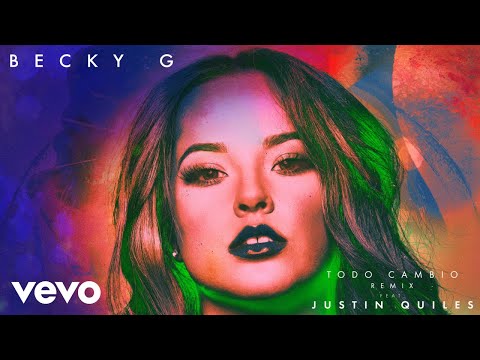 Todo Cambio (Remix) - Becky G Ft Justin Quiles