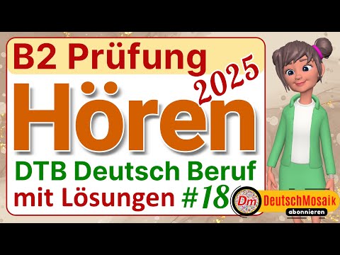 Hören B2 | Prüfung Beruf 2025 | Übungstest mit Lösungen | Teil 1 bis 4 | #18