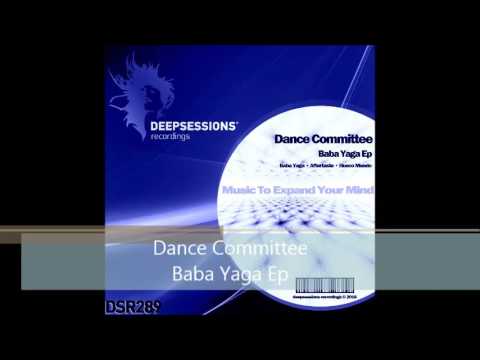 DSR289 Dance Committee - Baba Yaga Ep • Deepsessions Recording