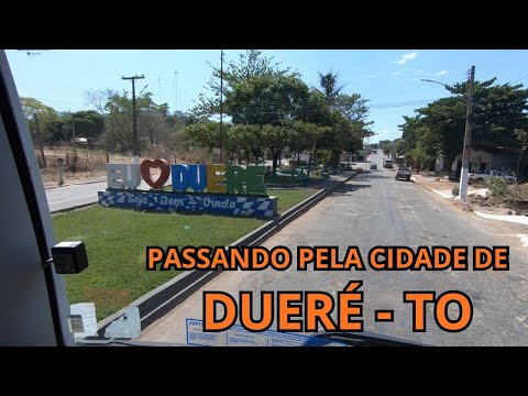 PASSANDO PELA CIDADE DE DUERÉ - TO