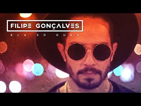Filipe Gonçalves - Ela Só Quer