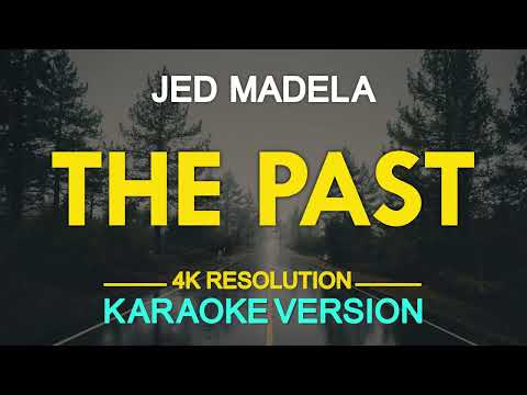 THE PAST - Jed Madela(KARAOKE Version)