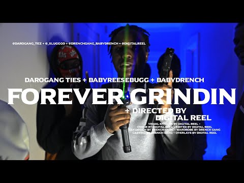 Darogang Ties, BabyReeseBugg, & Baby Drench - Forever Grindin Pt.2 (Official Video)