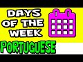 The DAYS Of The WEEK In PORTUGUESE For KIDS Learn Brazilian Portuguese Language