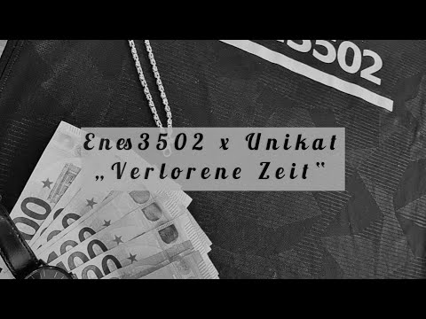 Enes3502 feat. Unikat - "Verlorene Zeit" (prod. by HAMIRECORDS)