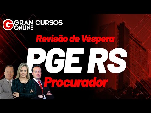 Revisão de Véspera PGE RS - Procurador