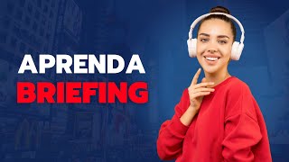 O que é Briefing | COMO FAZER UM BRIEFING | Manual do Marketing