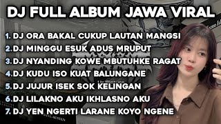Download lagu DJ ORA BAKAL CUKUP LAUTAN MANGSI X TAMU UNDANGAN X ROPANG X EGO WONG TUO🎵FULL ALBUM JAWA VIRAL🎵 mp3