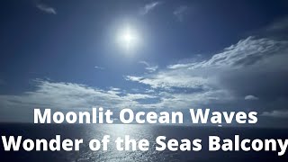 Moonlit Ocean Waves for Meditation, Sleep, or Relaxation 🌙 Wonder of the Seas Balcony Ambience